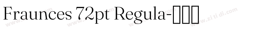 Fraunces 72pt Regula字体转换 Fraunces 72pt Regula字体转换